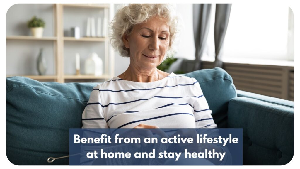 Benefit from an active lifestyle