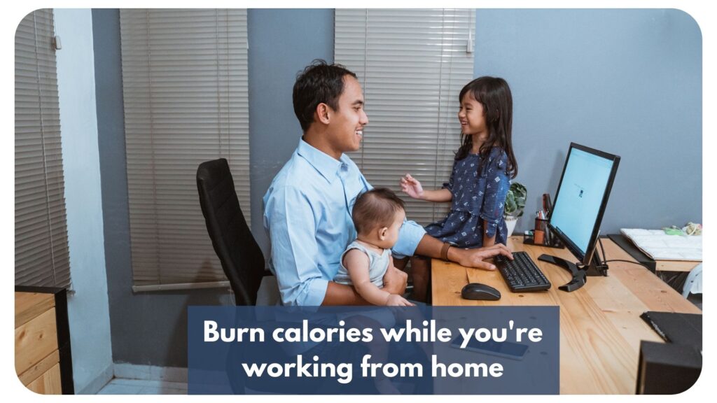 Burn calories at home